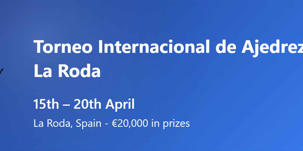 Torneo Internacional de Ajedrez de La Roda 2025 – Chessdom